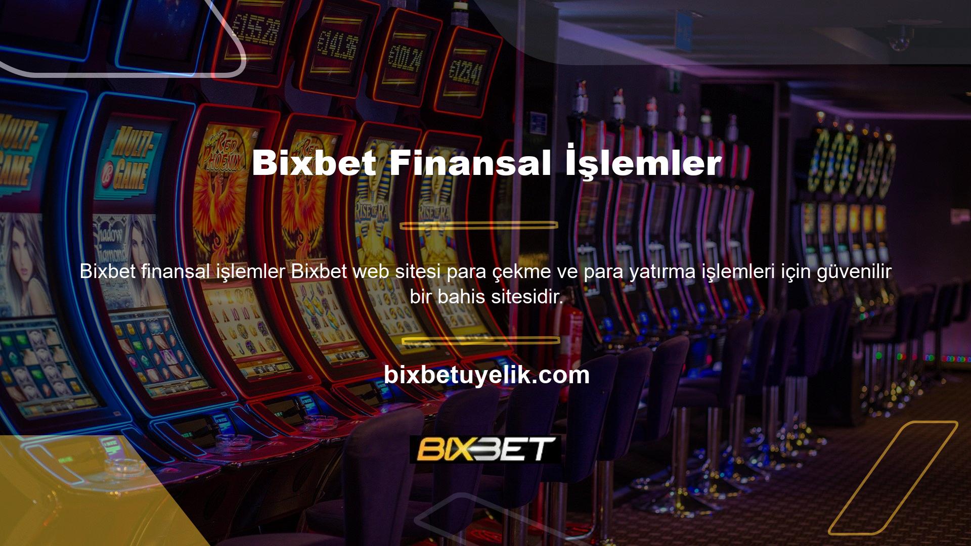 Yani Bixbet, müşterilerine gelirleri ne olursa olsun diledikleri zaman para çekme imkanı sunuyor