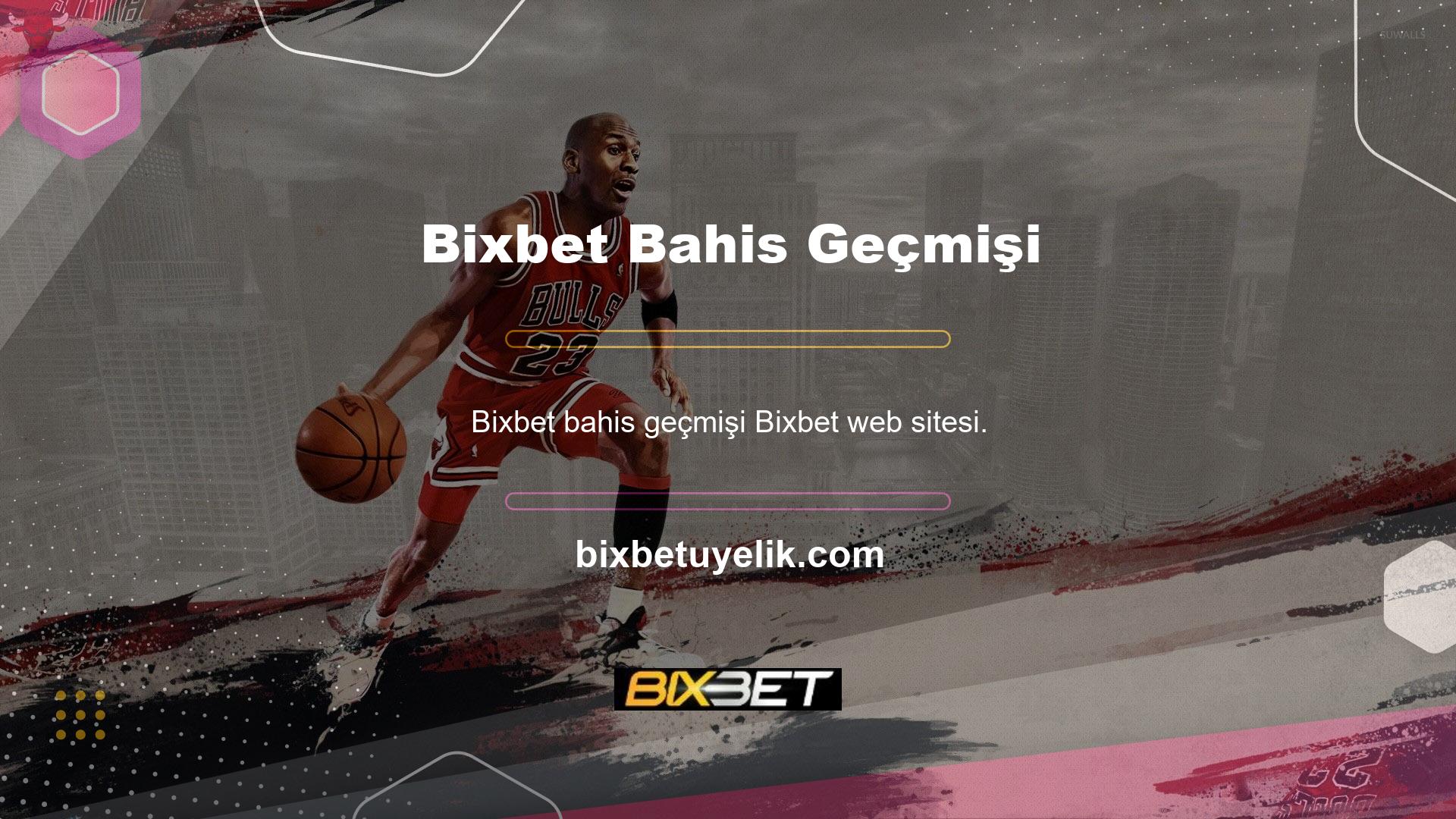 Bixbet bahis endüstrisinde yıllardır var olan bahis sitelerinden biridir